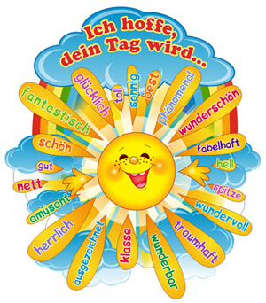 Ich hoffe, dein Tag wird